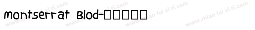 Montserrat Blod字体转换